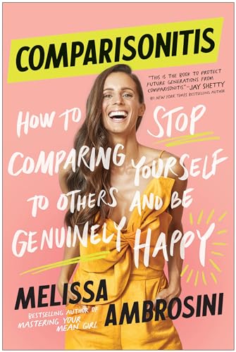 Stock image for Comparisonitis: How to Stop Comparing Yourself To Others and Be Genuinely Happy for sale by SecondSale
