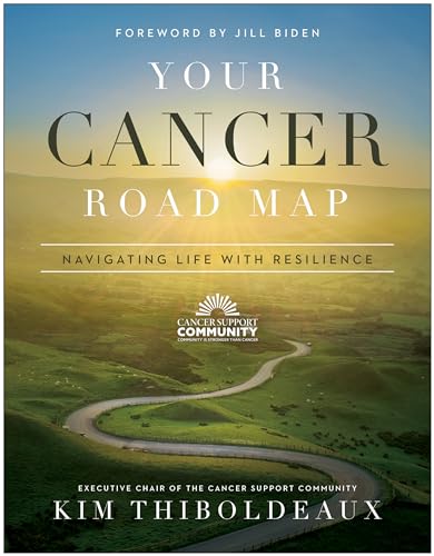 Beispielbild fr Your Cancer Road Map: Navigating Life With Resilience zum Verkauf von Your Online Bookstore