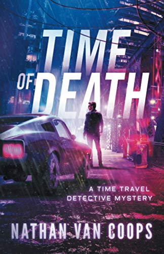 Stock image for Time of Death: A Time Travel Detective Mystery (Paradox P.I.) for sale by ZBK Books