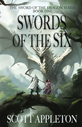 Stock image for Swords of the Six (The Sword of the Dragon series) for sale by Irish Booksellers