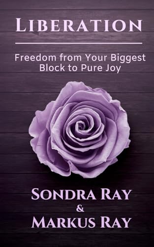 Stock image for LIBERATION: Freedom from Your Biggest Block to Pure Joy for sale by ZBK Books
