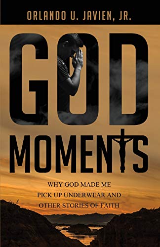 Beispielbild fr God Moments : Why God Made Me Pick up Underwear and Other Stories of Faith zum Verkauf von Better World Books