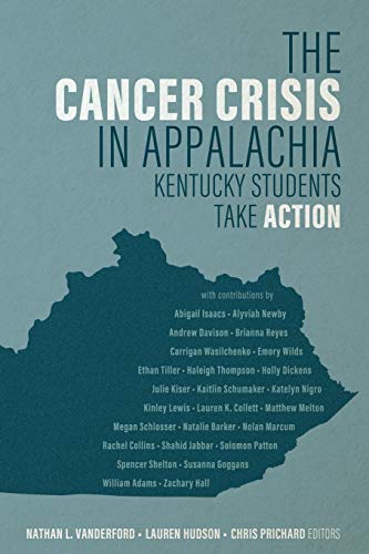 Beispielbild fr The Cancer Crisis in Appalachia: Kentucky Students Take ACTION zum Verkauf von Pink Casa Antiques