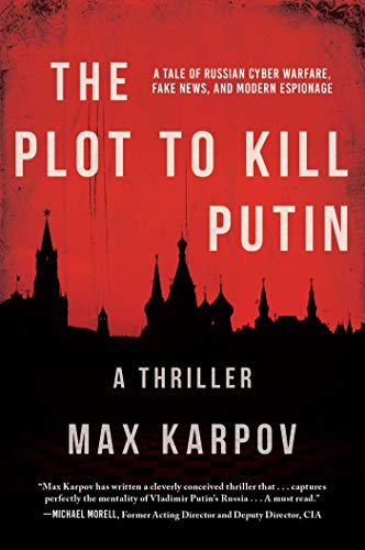 Imagen de archivo de The Plot to Kill Putin: A Thriller a la venta por SecondSale