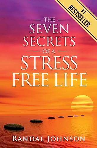 Beispielbild fr The Seven Secrets of a Stress Free Life zum Verkauf von Books Unplugged