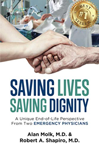 Stock image for Saving Lives, Saving Dignity: A Unique End-of-Life Perspective From Two Emergency Physicians for sale by GF Books, Inc.