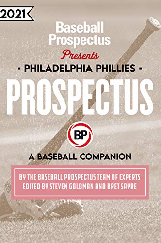 9781950716654: Philadelphia Phillies 2021: A Baseball Companion