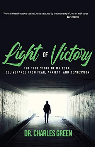 Beispielbild fr Light of Victory: The True Story of My Total Deliverance from Fear, Anxiety, and Depression zum Verkauf von Once Upon A Time Books