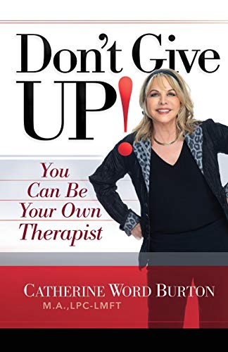 Beispielbild fr Don't Give Up! : You Can Be Your Own Therapist zum Verkauf von Buchpark