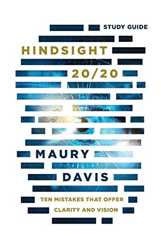 Stock image for Hindsight 20/20 - Study Guide: Ten Mistakes That Offer Clarity And Vision for sale by Gulf Coast Books