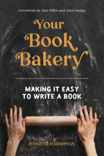 Stock image for Your Book Bakery: Making it easy to write a book for sale by Lucky's Textbooks
