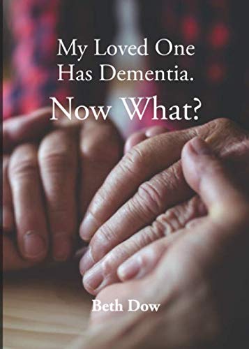 Beispielbild fr My Loved One Has Dementia. Now What? zum Verkauf von ThriftBooks-Dallas