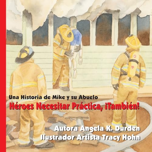 Beispielbild fr Hroes Necesitar Prctica, Tambin!: Una Historia de Mike y su Abuelo. (Spanish Edition) zum Verkauf von Lucky's Textbooks