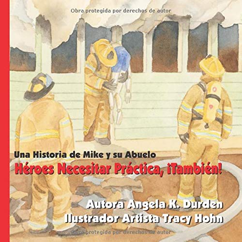 Stock image for Hroes Necesitar Prctica, Tambin!: Una Historia de Mike y su Abuelo. (Spanish Edition) for sale by Lucky's Textbooks