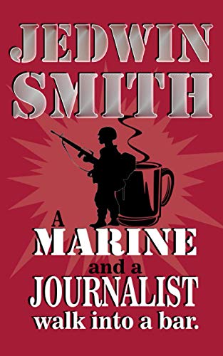 9781950729104: A Marine and a Journalist walk into a bar.