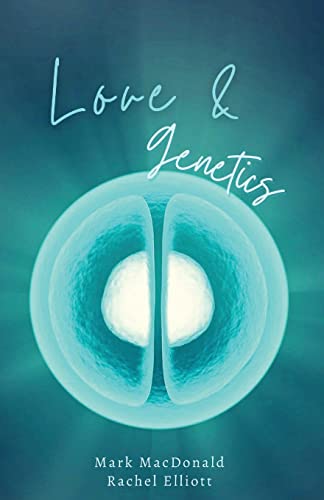 Imagen de archivo de Love & Genetics: A true story of adoption, surrogacy, and the meaning of family a la venta por PlumCircle