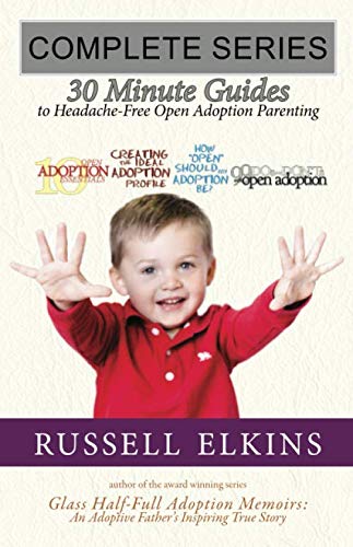 Beispielbild fr 30 Minute Guides to Headache-Free Open Adoption Parenting- COMPLETE SERIES zum Verkauf von Revaluation Books