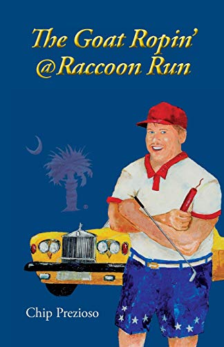 Imagen de archivo de The Goat Ropin' @ Raccoon Run a la venta por GF Books, Inc.