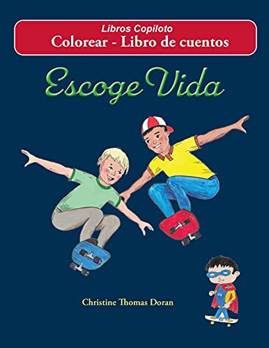 Stock image for Escoge Vida - Colorear - Libro de cuentos (Spanish Edition) [Soft Cover ] for sale by booksXpress