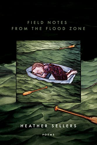 Stock image for Field Notes from the Flood Zone (American Poets Continuum Series, 192) for sale by BooksRun