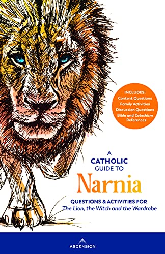 Stock image for A Catholic Guide to Narnia: Questions and Activities for the Lion, the Witch, and the Wardrobe for sale by Red's Corner LLC
