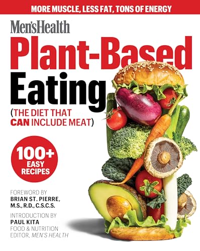 Imagen de archivo de Men's Health Plant-Based Eating: (The Diet That Can Include Meat) a la venta por Bellwetherbooks