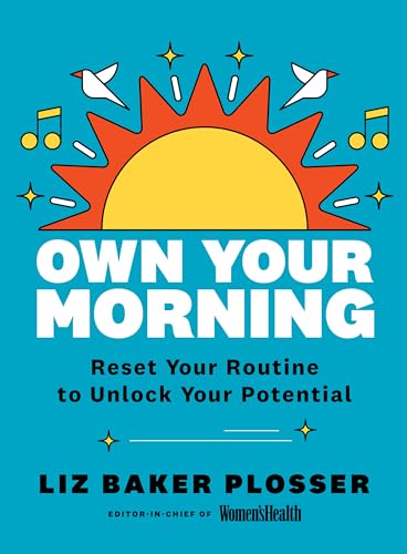 Stock image for Own Your Morning: Reset Your Routine To Unlock Your Potential for sale by New Legacy Books