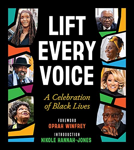 Beispielbild fr Lift Every Voice: A Celebration of Black Lives zum Verkauf von Bellwetherbooks