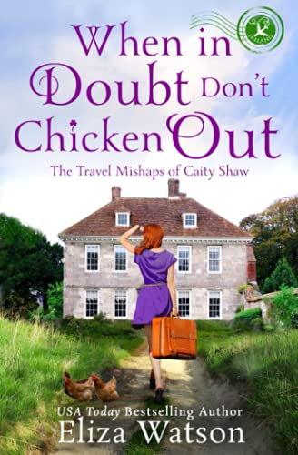 Stock image for When in Doubt Don't Chicken Out 6 Travel Mishaps of Caity Shaw for sale by PBShop.store US