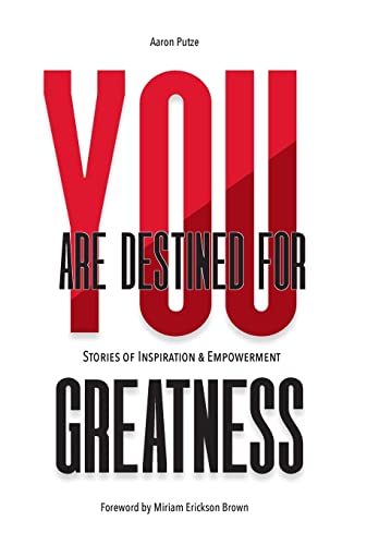 Beispielbild fr You Are Destined For Greatness: Stories of Inspiration & Empowerment zum Verkauf von Orion Tech