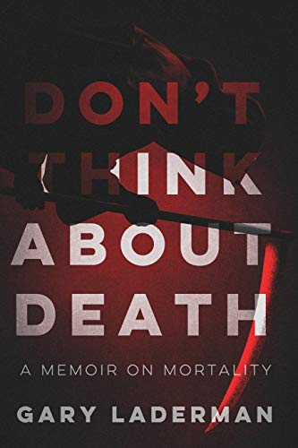 Beispielbild fr Don't Think About Death: A Memoir on Mortality zum Verkauf von Decluttr