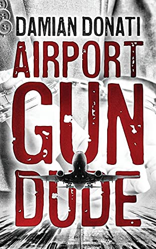 Imagen de archivo de Airport Gun Dude a la venta por ThriftBooks-Dallas