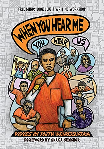 Stock image for When You Hear Me (You Hear Us): Voices on Youth Incarceration (Shout Mouse Press Young Adult Books) for sale by BooksRun