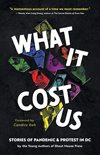Beispielbild fr What It Cost Us : Stories of Pandemic & Protest in DC zum Verkauf von Better World Books