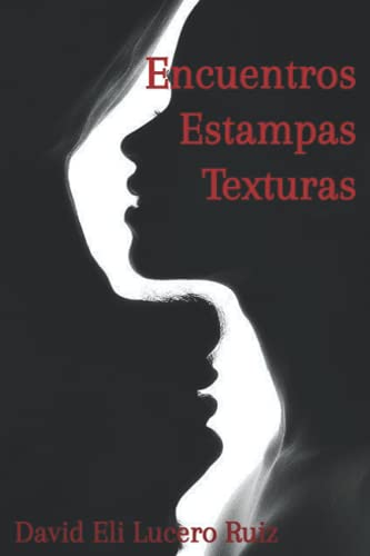 9781950823284: Encuentros, Estampas, Texturas (Spanish Edition)