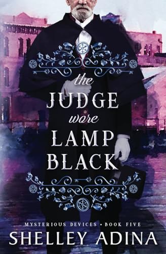 Stock image for The Judge Wore Lamp Black: Mysterious Devices 5 for sale by ThriftBooks-Dallas