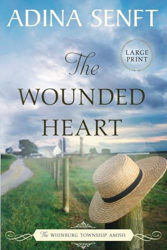 Stock image for The Wounded Heart: Amish Romance Large Print (The Whinburg Township Amish: Large Print) for sale by Books Unplugged