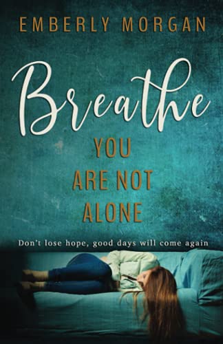 Imagen de archivo de Breathe. You Are Not Alone a la venta por Lucky's Textbooks
