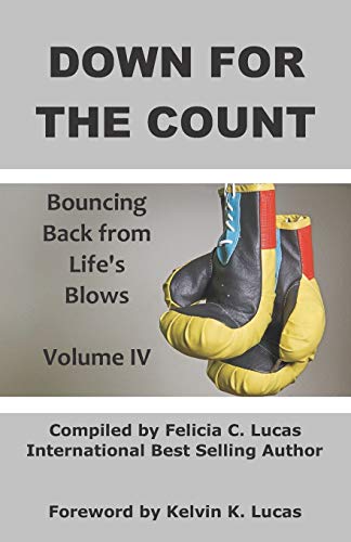 Stock image for Down for the Count: Bouncing Back from Life's Blows (The Bounce Back Movement: Volume 4) for sale by Lucky's Textbooks