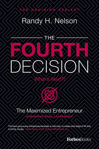 9781950863785: The Fourth Decision: The Maximized Entrepreneur