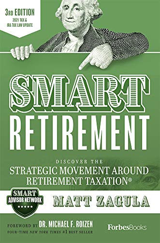 Beispielbild fr SMART Retirement (3rd Edition): Discover The Strategic Movement Around Retirement Taxation? zum Verkauf von SecondSale