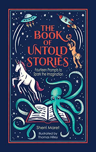 Imagen de archivo de The Book of Untold Stories--Fourteen Prompts To Spark the Imagination a la venta por HPB-Diamond