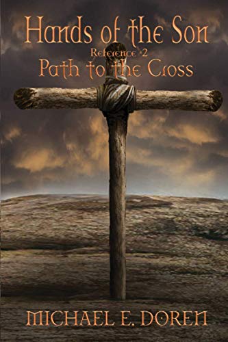 Stock image for Hands of the Son Reference #2: Path to the Cross for sale by SecondSale