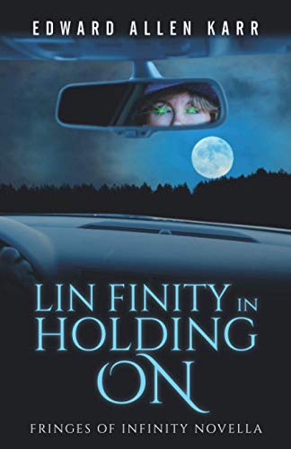 Imagen de archivo de Lin Finity In Holding On: A Fringes Of Infinity Novella a la venta por Chiron Media