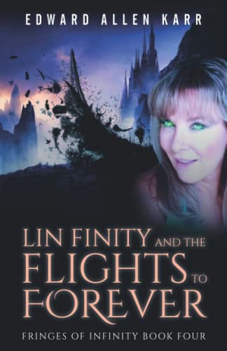 Imagen de archivo de Lin Finity And The Flights To Forever (Fringes Of Infinity) a la venta por Chiron Media