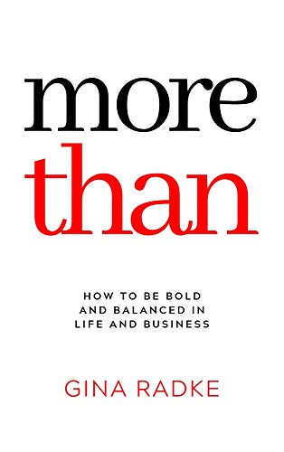 Beispielbild fr More Than: How to Be Bold and Balanced in Life and Business zum Verkauf von BooksRun