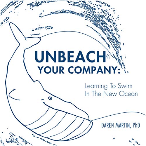 Imagen de archivo de UNBEACH YOUR COMPANY: Learning to Swim in the New Ocean a la venta por HPB-Diamond