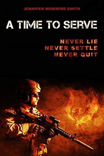 Beispielbild fr A Time to Serve: Never Lie, Never Settle, Never Quit zum Verkauf von Wonder Book