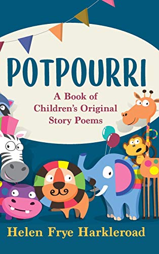Stock image for Potpourri: A Book of Children's Original Story Poems for sale by GF Books, Inc.