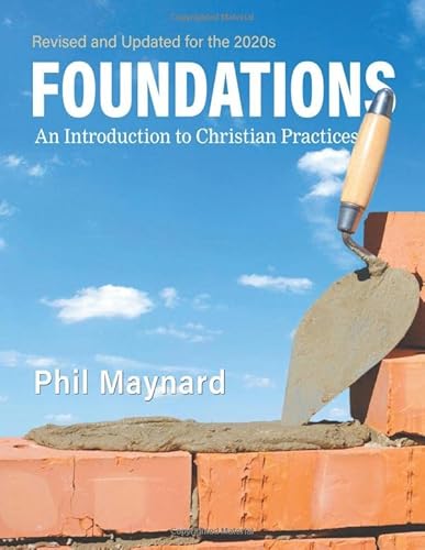 Stock image for Foundations - an Introduction to Christian Practices: Revised and Updated for The 2020s for sale by Goodwill